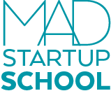 Mad Startup School